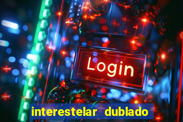 interestelar dublado download mega